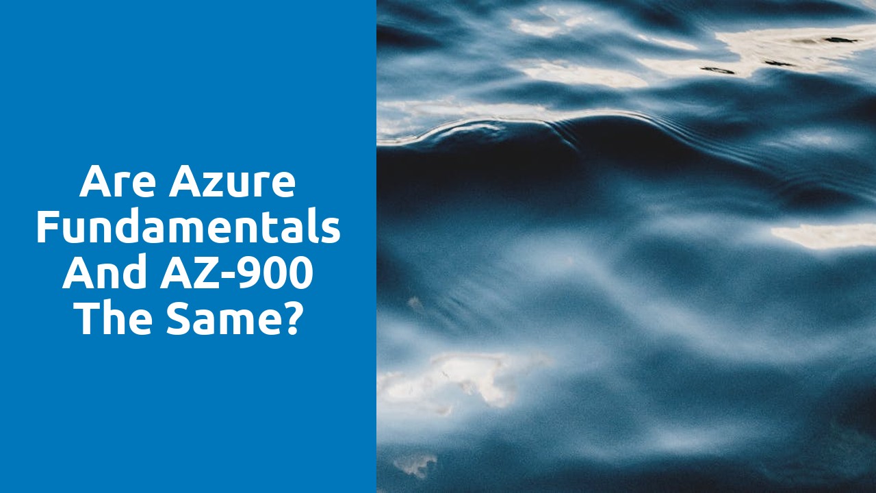 Are Azure Fundamentals and AZ-900 the same?