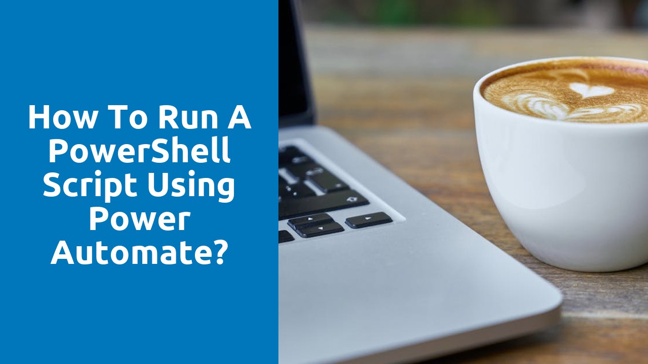 How to run a PowerShell script using Power Automate?